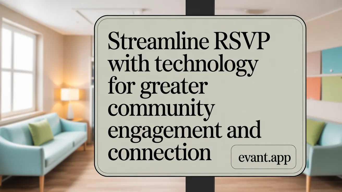 Streamline RSVP with Technology for Greater Community Engagement