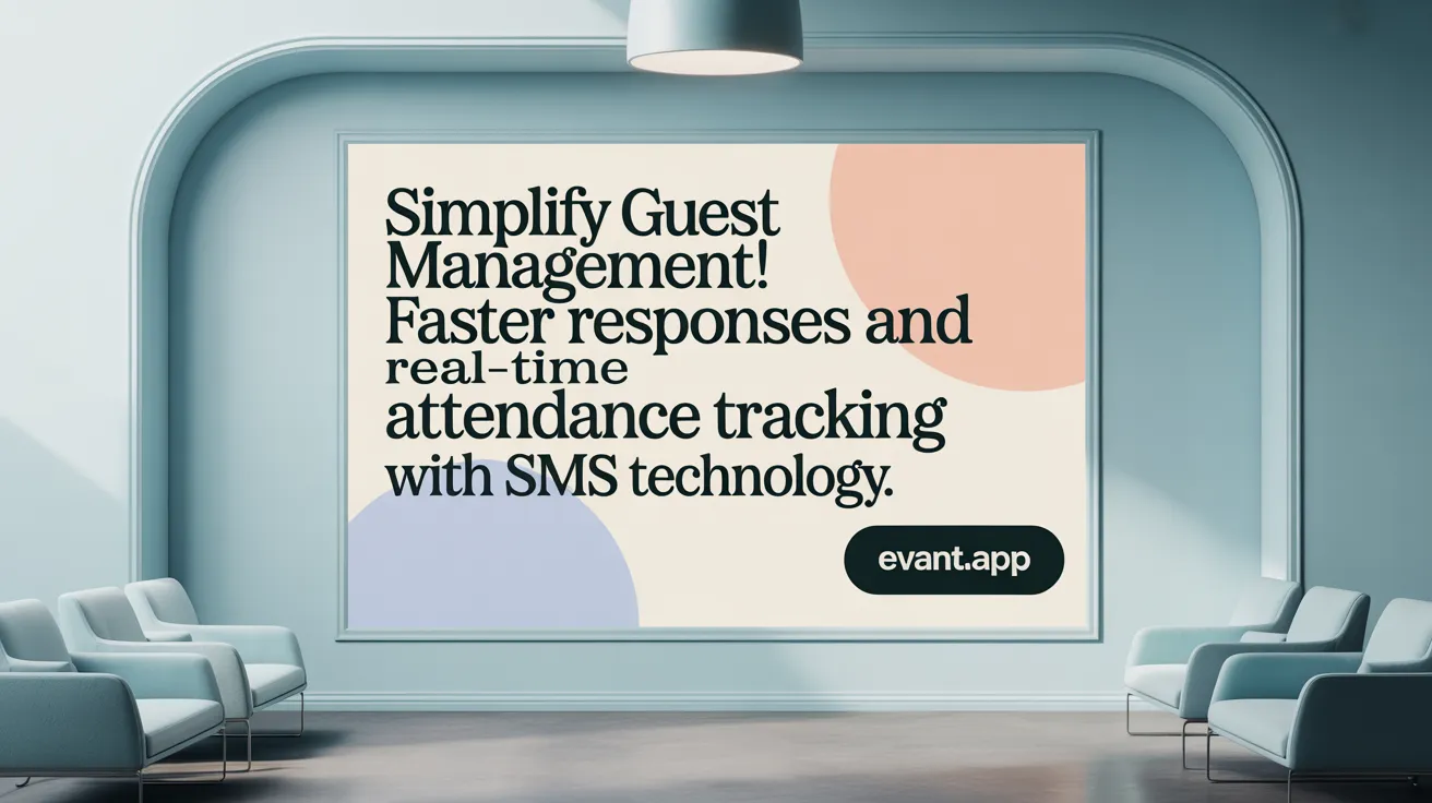 Simplify Guest Management! Faster responses and real-time attendance tracking with SMS technology.