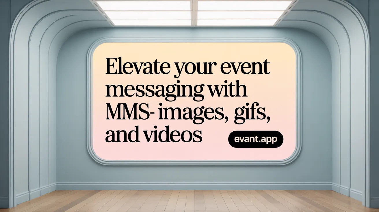 Elevate Your Event Messaging with MMS — Images, GIFs, and Videos