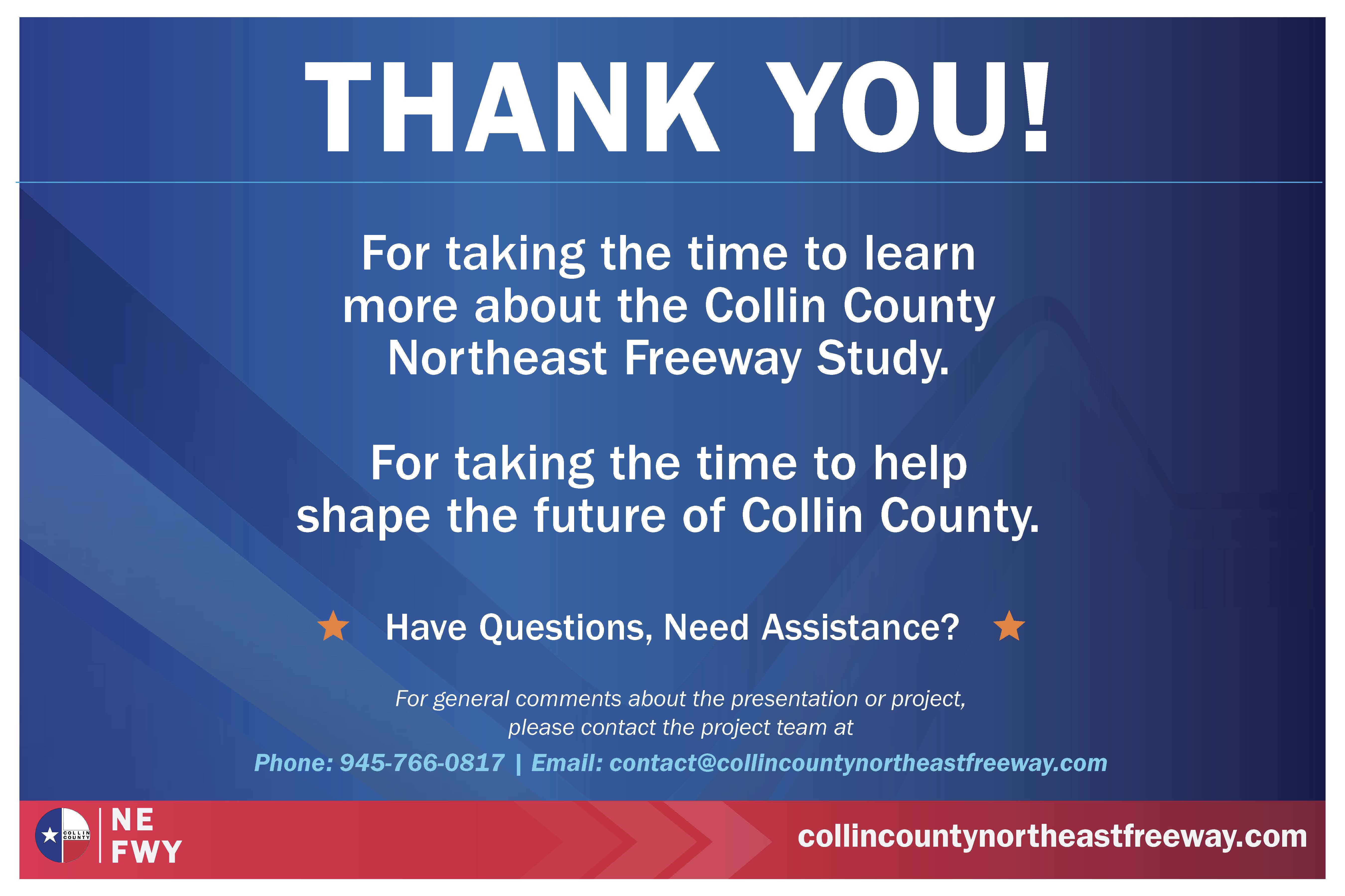 Thank you message for learning about and helping shape the Collin County Northeast Freeway Study, with contact phone 945-766-0817 and email contact@collincountynortheastfreeway.com.