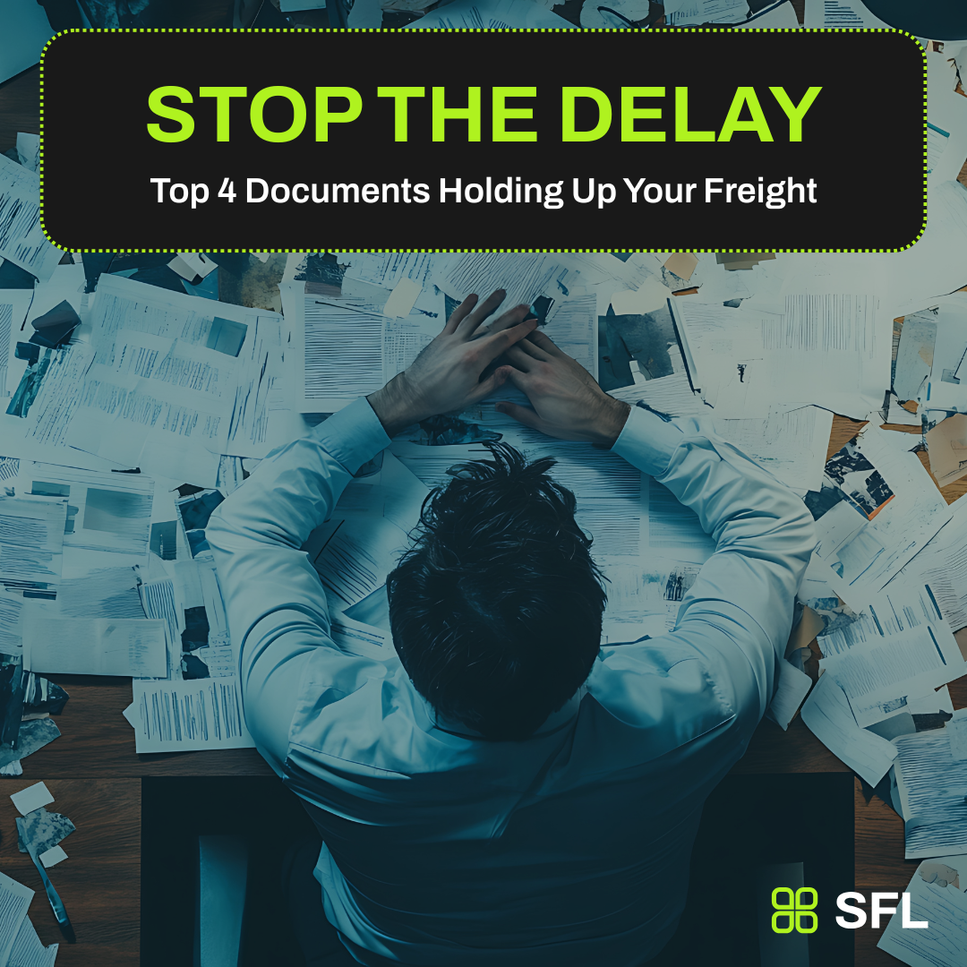 Stop Shipping Delays: The Four Critical Documents That Hold Up Your Freight