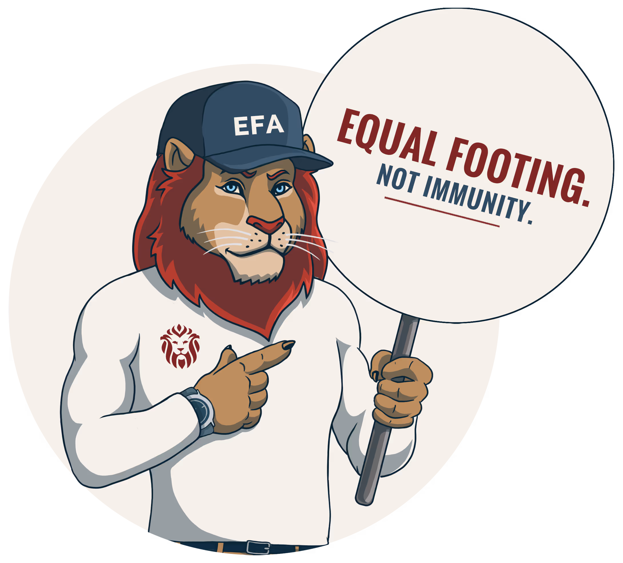 Cartoon lion wearing an EFA cap and white shirt holding a sign saying 'Equal footing. Not immunity.'