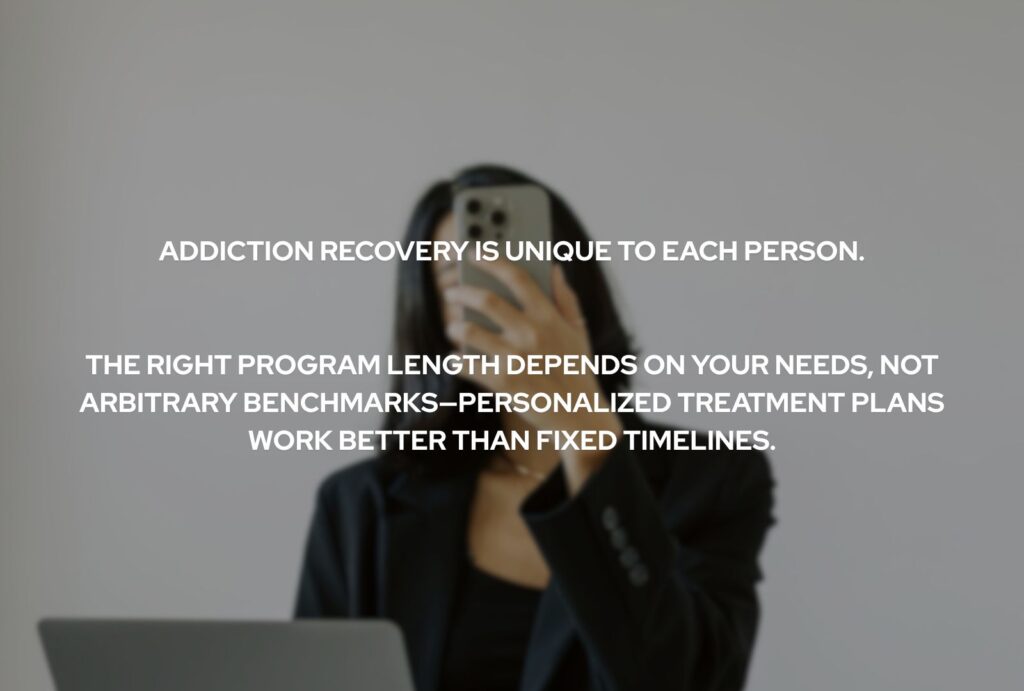 Most rehabilitation programs last between 30 and 90 days