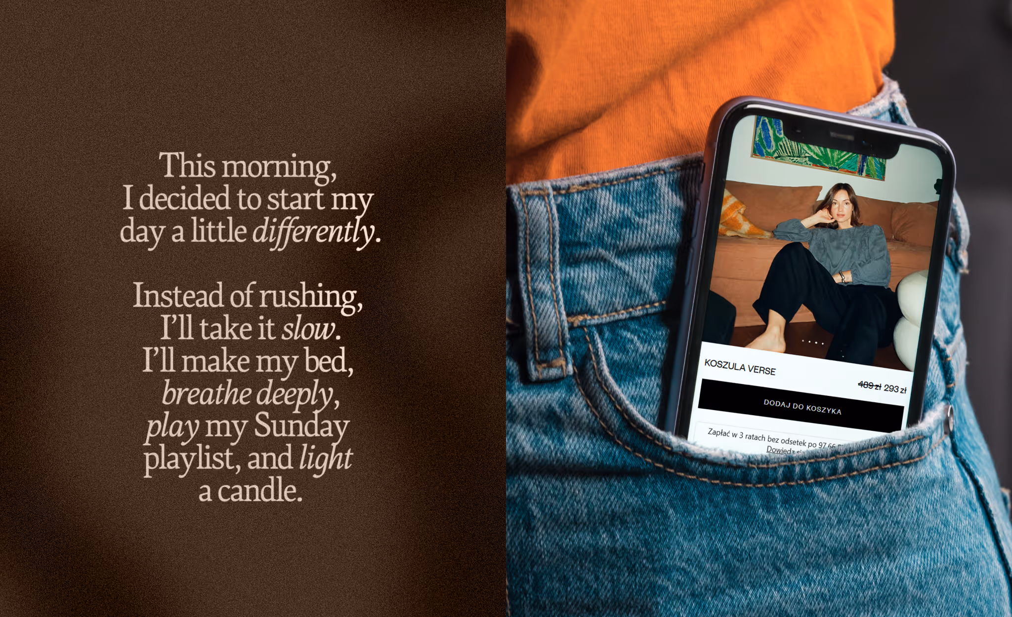 Left side contains a motivational quote about starting the day slowly; right side shows a smartphone in a denim pocket displaying a woman sitting on a couch in an online shopping app.