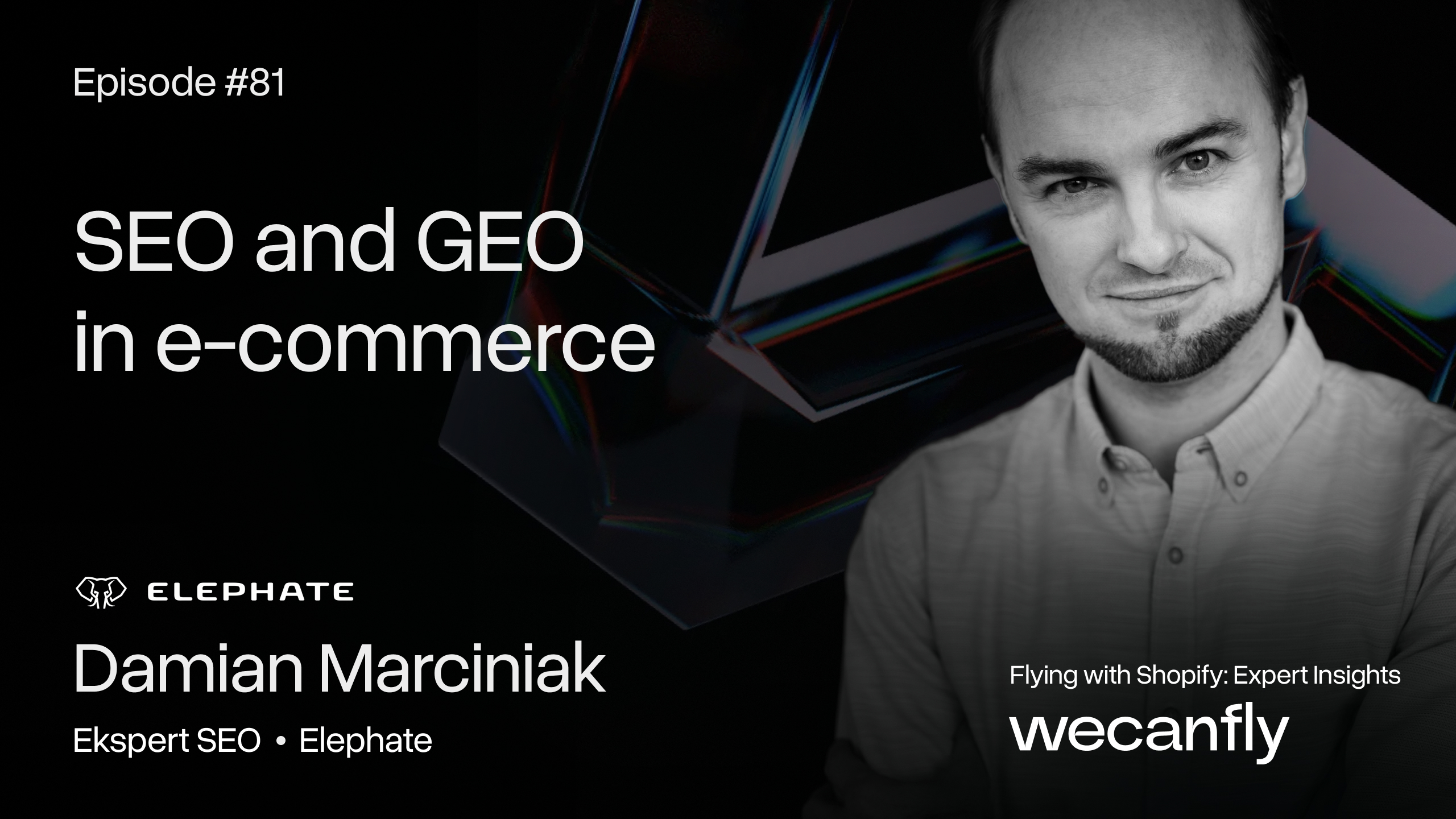 wecanfly podcast episode cover: Damian Marciniak on SEO and GEO in e-commerce