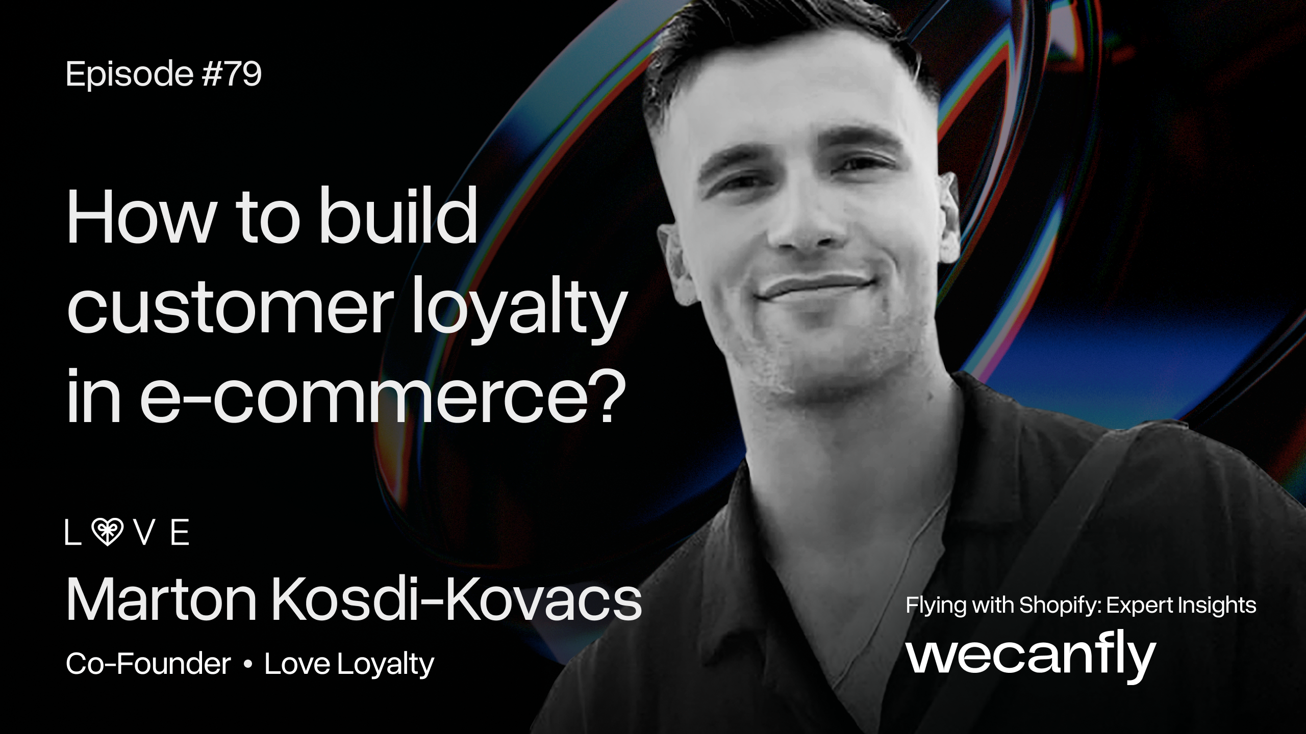 wecanfly podcast episode cover: Marton Kosdi-Kovacs on e-commerce loyalty programs