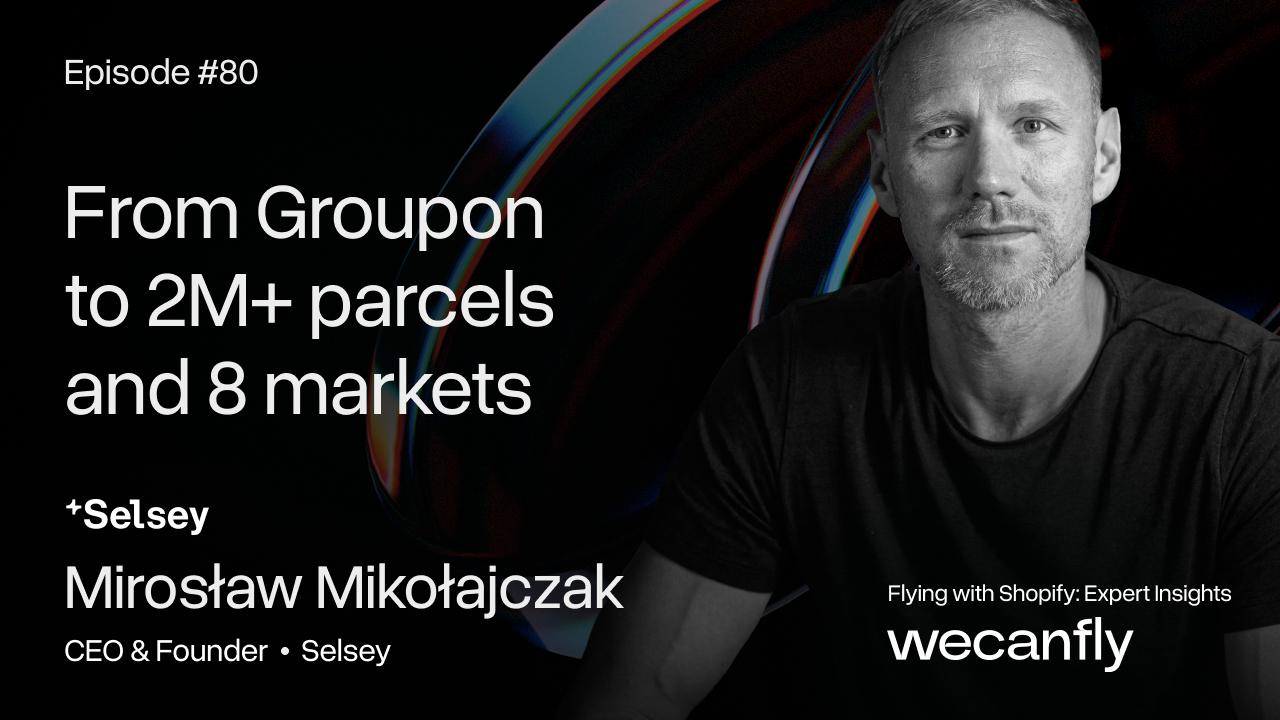 wecanfly podcast episode cover: Selsey's growth story with founder Mirosław Mikołajczak