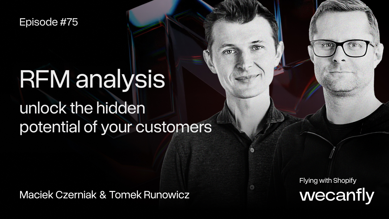 wecanfly podcast episode cover: RFM analysis in Shopify