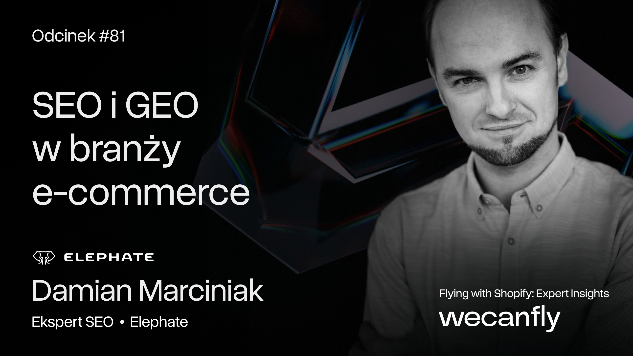 Okładka odcinka podcastu wecanfly: SEO i GEO w e-commerce z gościem Damianem Marciniakiem