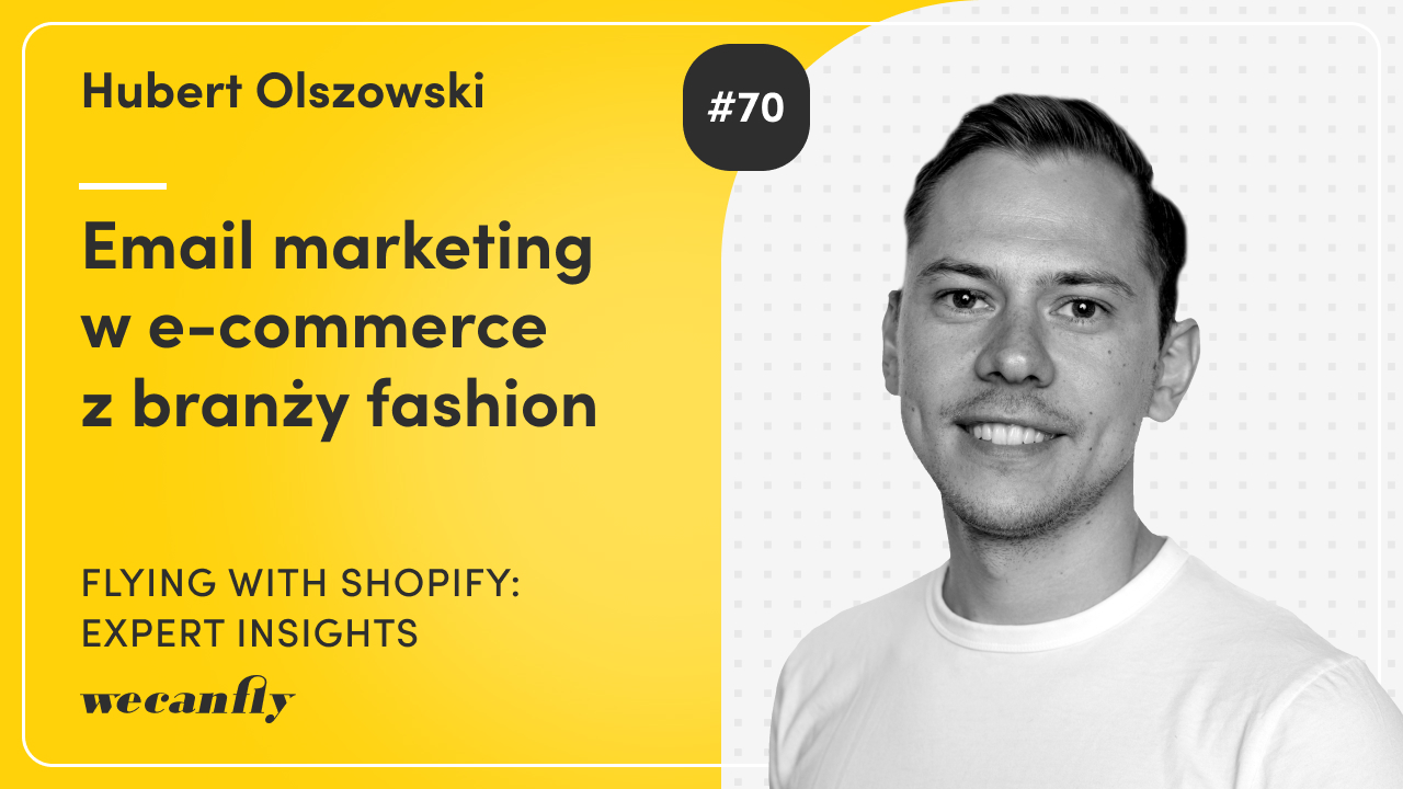 Okładka odcinka podcastu wecanfly: Hubert Olszowski o email marketingu w fashion e-commerce