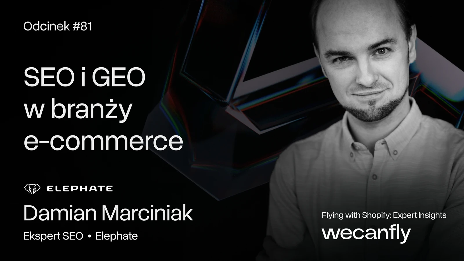 Okładka odcinka podcastu wecanfly: SEO i GEO w e-commerce z gościem Damianem Marciniakiem