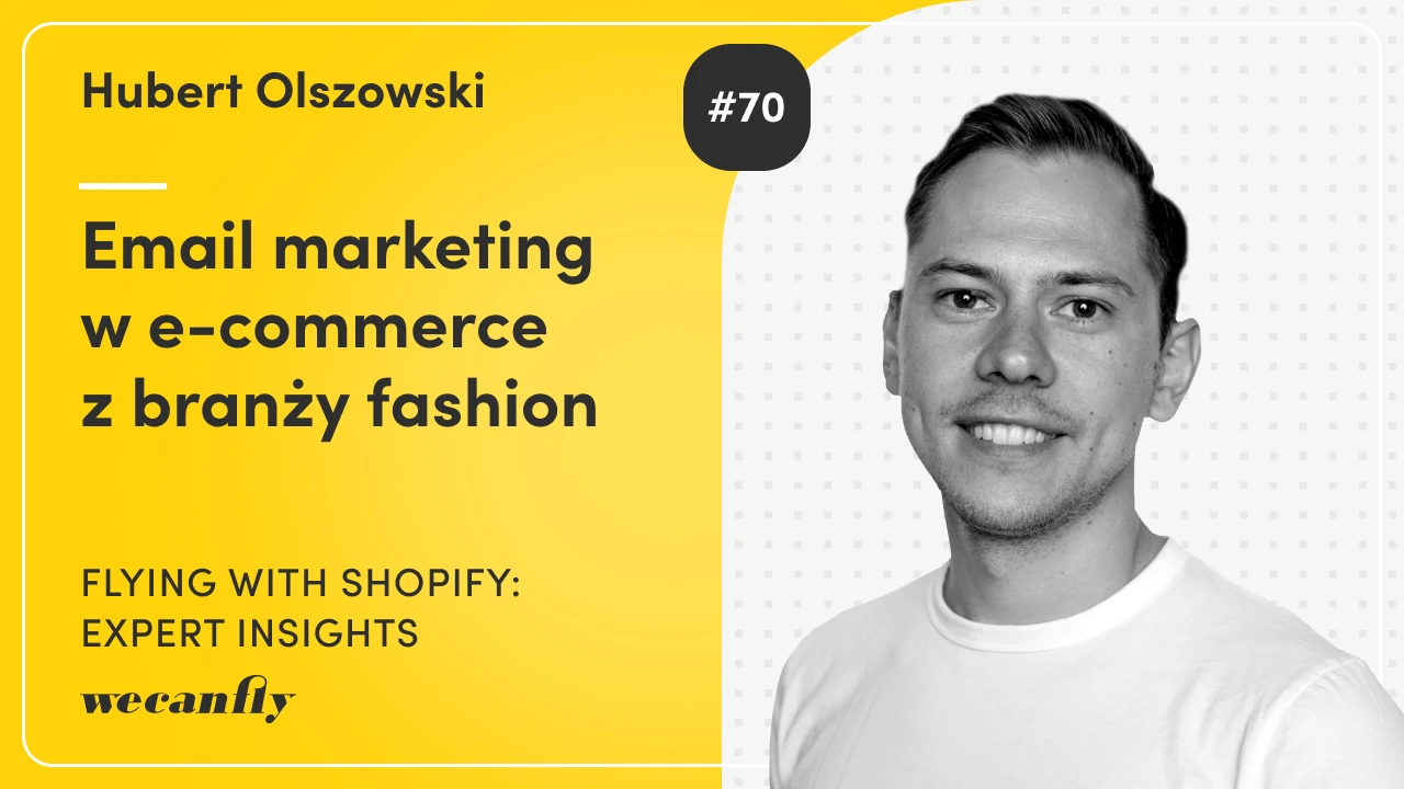 Okładka odcinka podcastu wecanfly: Hubert Olszowski o email marketingu w fashion e-commerce