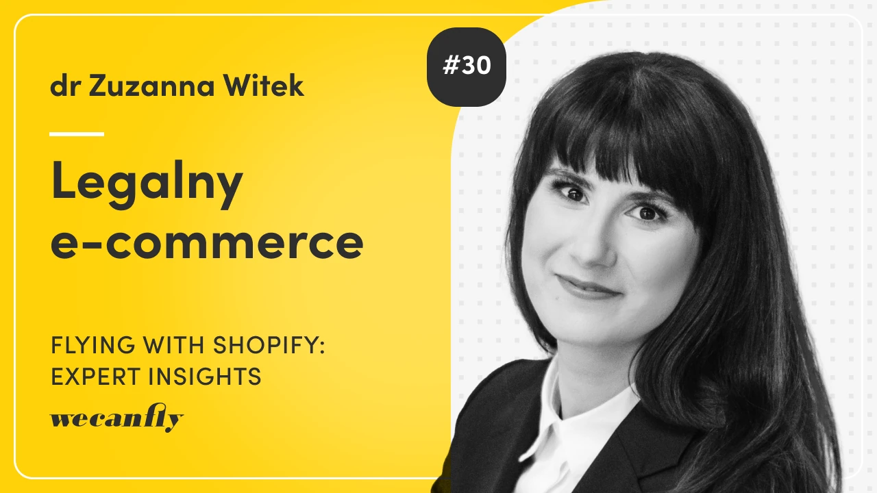 Okładka odcinka podcastu wecanfly: dr Zuzanna Witek o prowadzeniu legalnego e-commerce