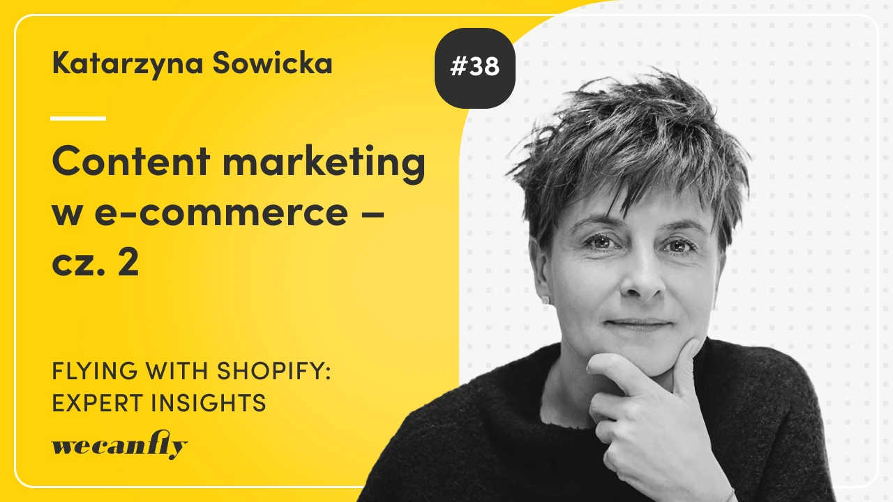 Okładka odcinka podcastu wecanfly: Katarzyna Sowicka o content marketingu, cz. 2