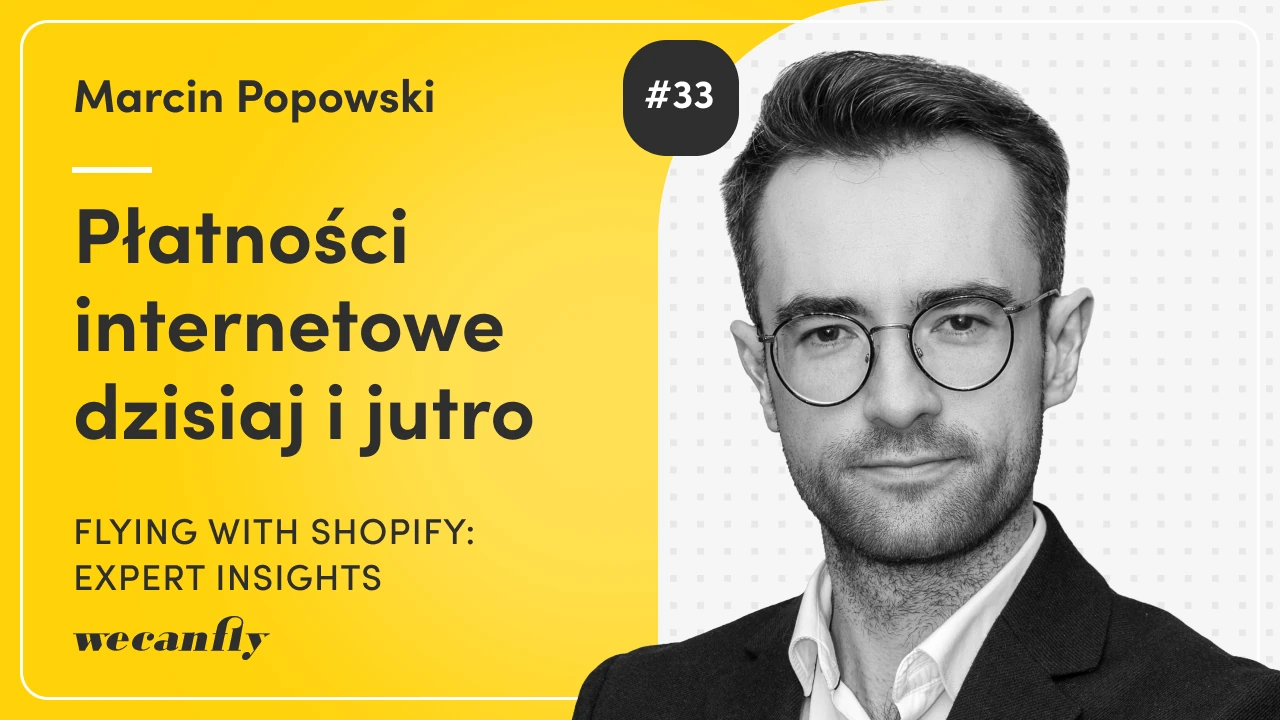 Okładka odcinka podcastu wecanfly: płatności internetowe dziś i jutro, gość Marcin Popowski, imoje