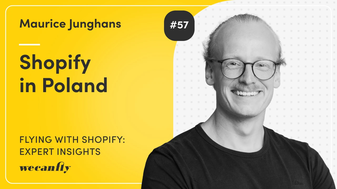 Okładka odcinka podcastu wecanfly: Maurice Junghans o przyszłości Shopify w Polsce