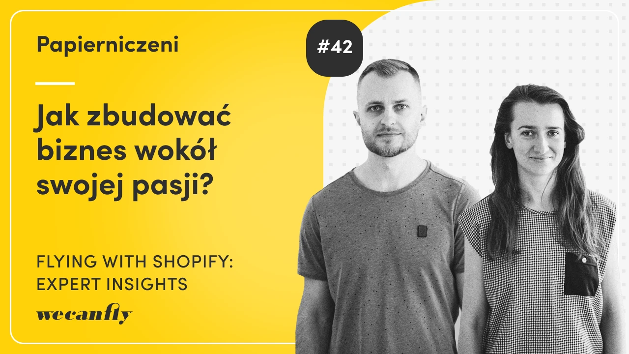 Okładka odcinka podcastu wecanfly: Papierniczeni o biznesie wokół pasji