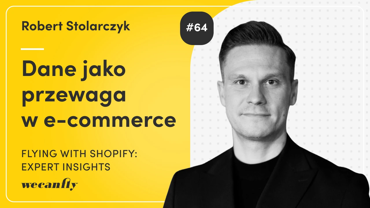 Okładka odcinka podcastu wecanfly: Robert Stolarczyk o danych jako przewadze w e-commerce