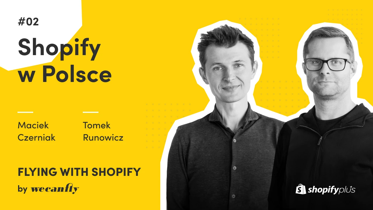 Okładka odcinka podcastu wecanfly: Shopify w Polsce