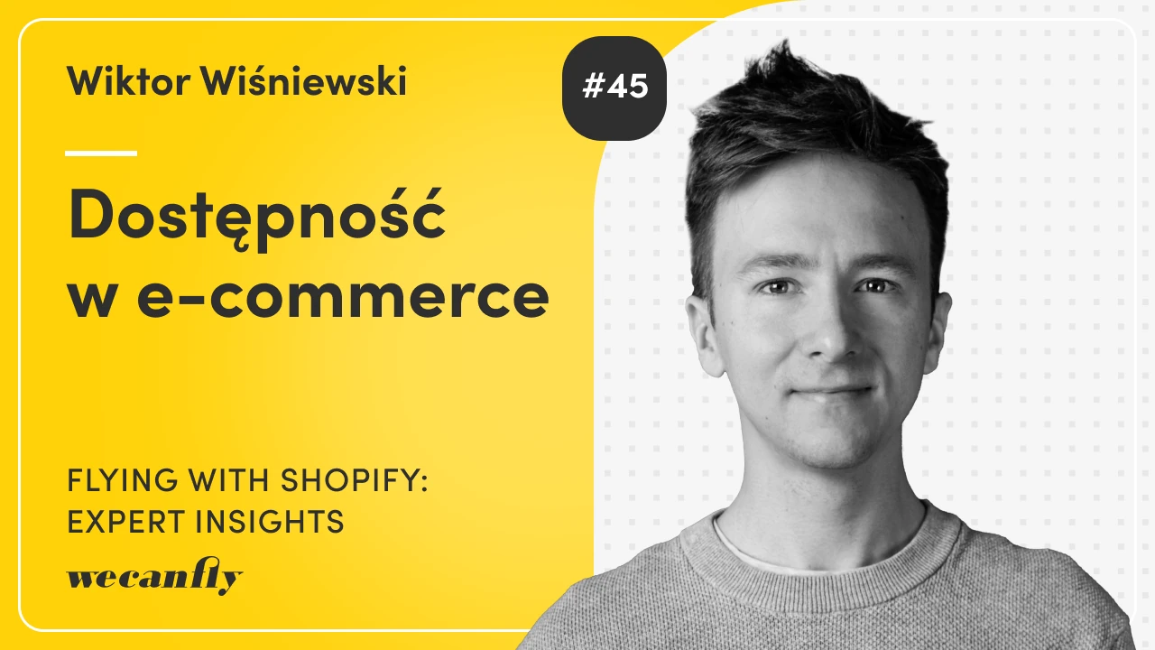 Okładka odcinka podcastu wecanfly: dostępność cyfrowa w e-commerce, gość Wiktor Wiśniewski