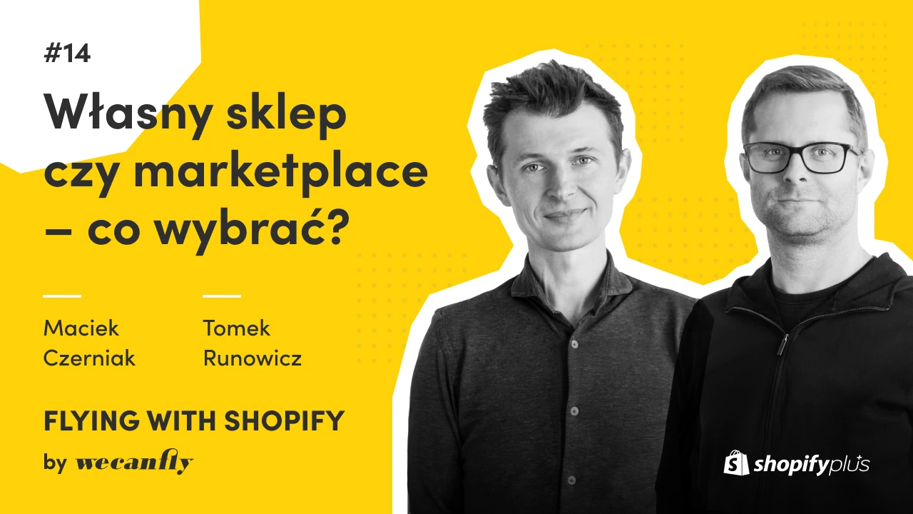Okładka odcinka podcastu wecanfly: własny sklep czy marketplace, co wybrać