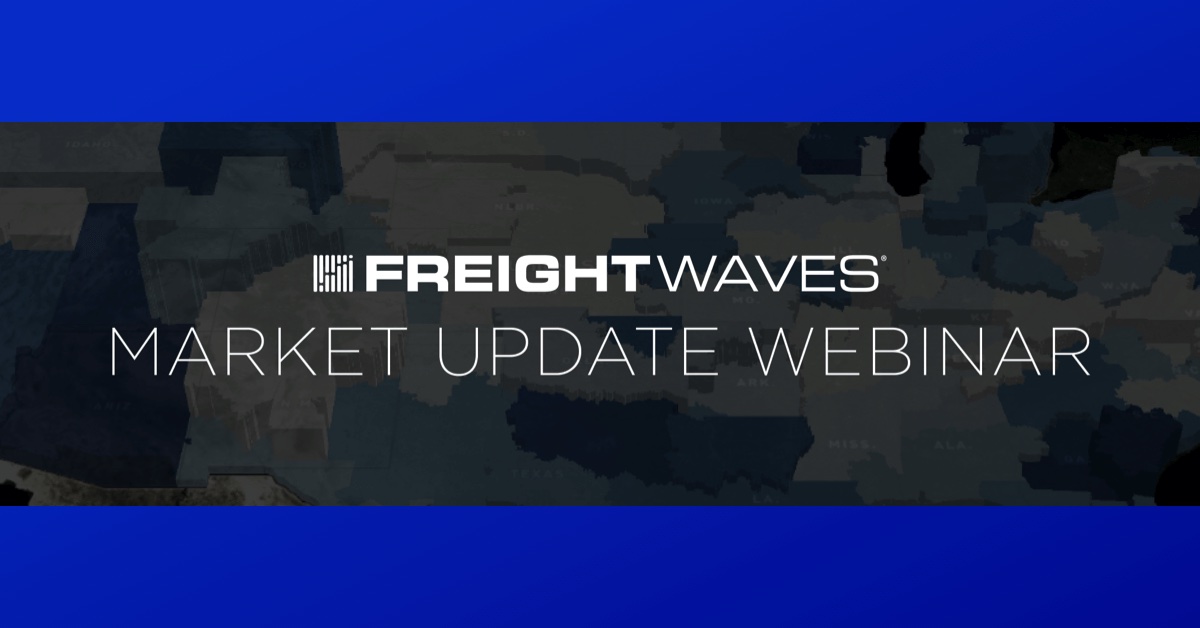Webinar: FreightWaves Market Update Webinar