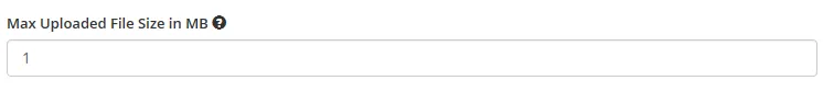 New Max Uploaded File Size Setting