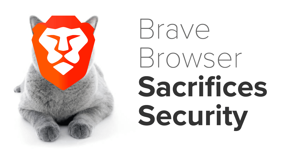 Brave Browser Sacrifices Security