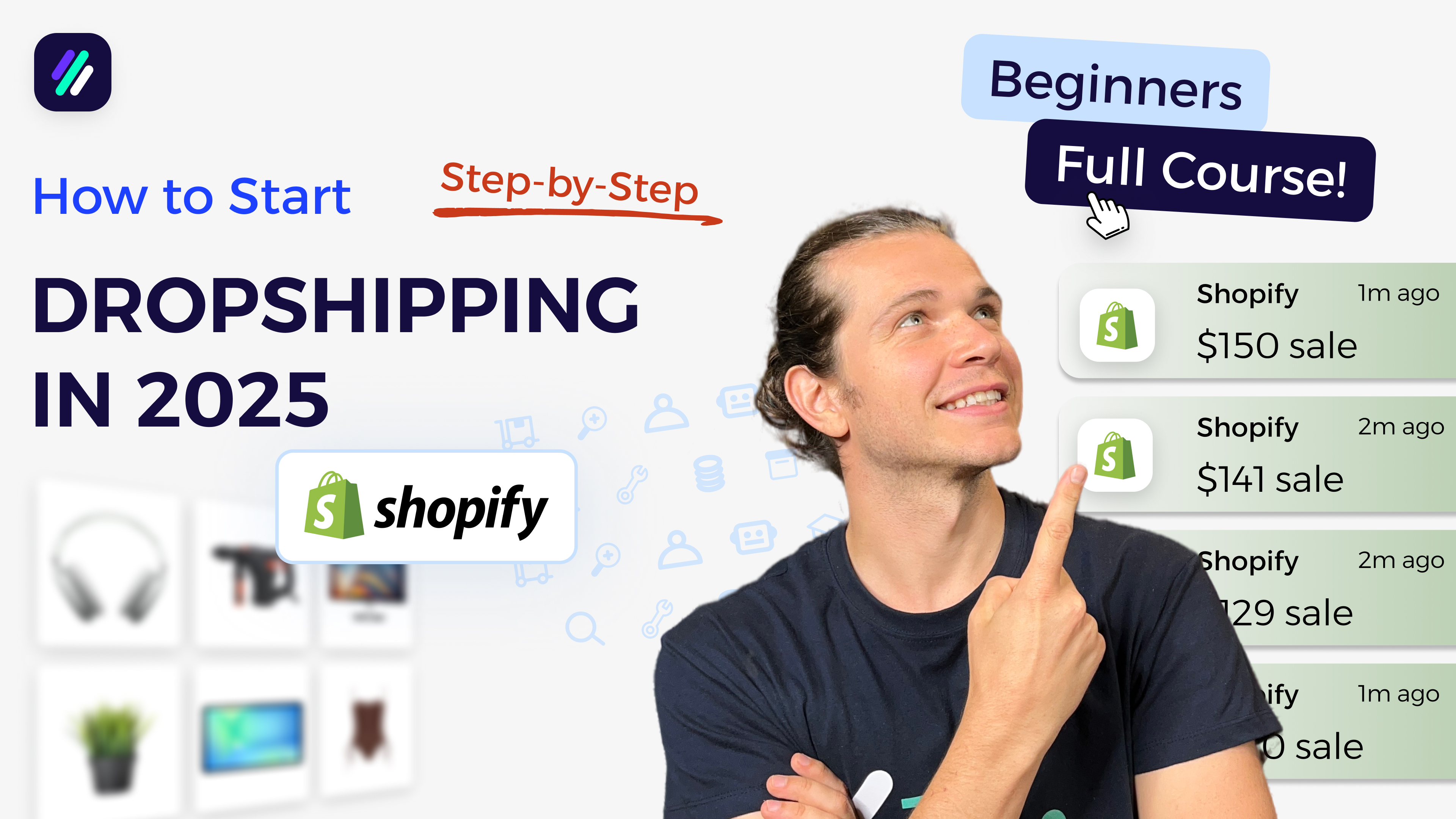 How To Start Shopify Dropshipping in 2025 (FULL COURSE FOR BEGINNERS)