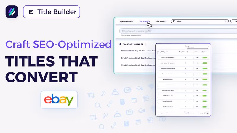 Title Builder: Understand eBay’s Algorithm & Craft SEO-Optimized Titles That Convert
