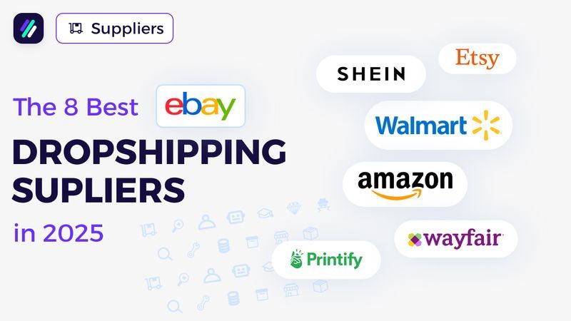 The 8 Best Dropshipping Suppliers in 2025