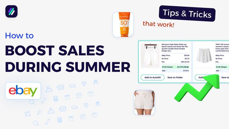 eBay Dropshipping: How To Boost Your Summer Sales