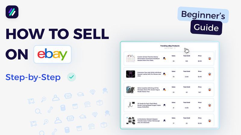 How To Sell On eBay For Beginners | Step-by-Step eBay Guide