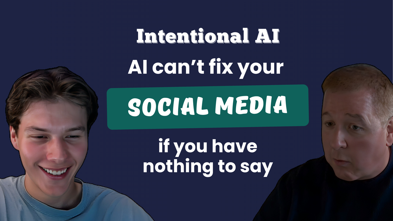 Graphic with Virgil and Cole and text that reads 'Intentional AI AI can't fix your SOCIAL MEDIA if you have nothing to say' on a dark blue background.