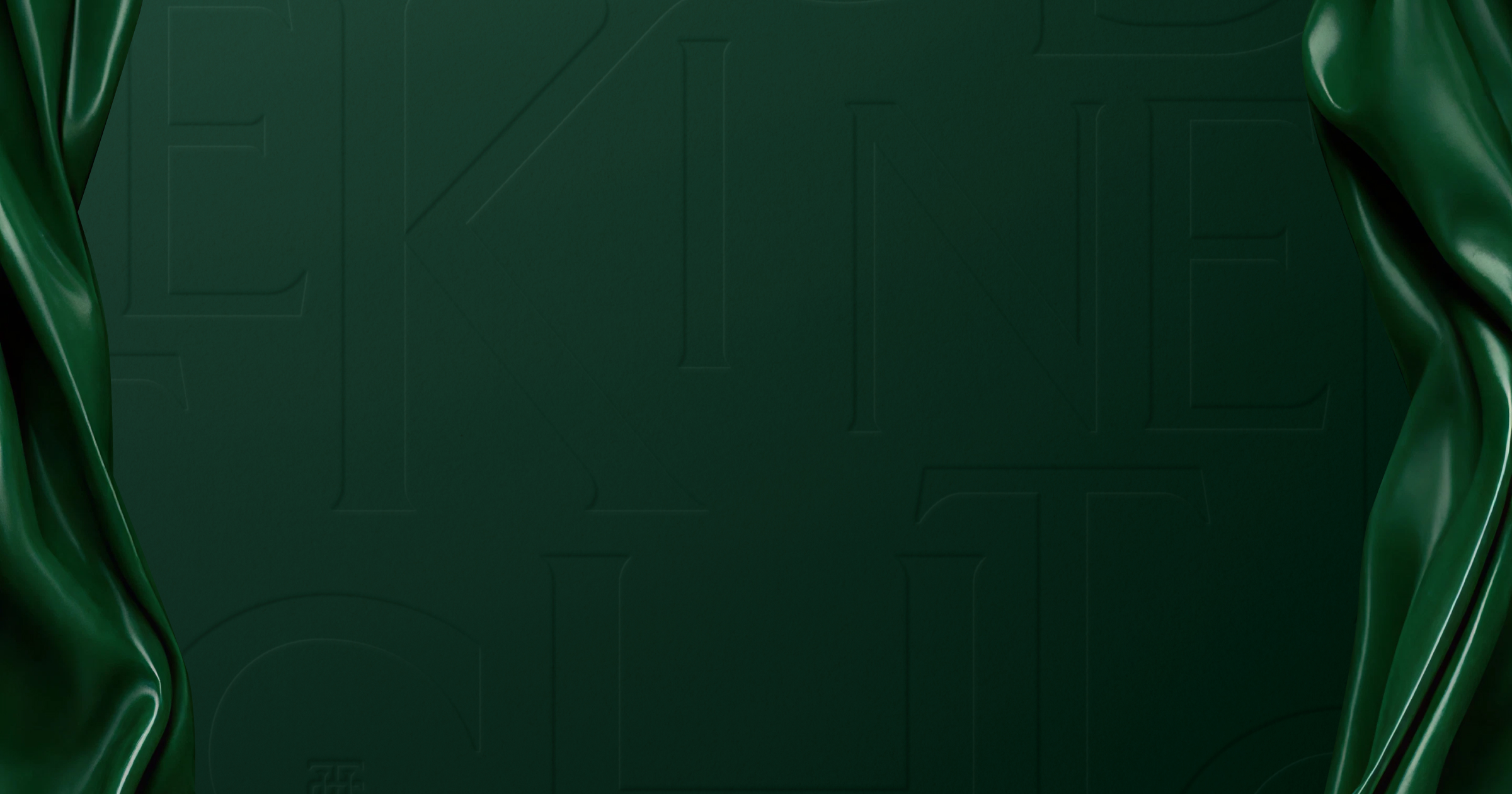 Dark green textured background with subtle embossed letters partially covered by shiny dark green satin fabric on the left and right edges.