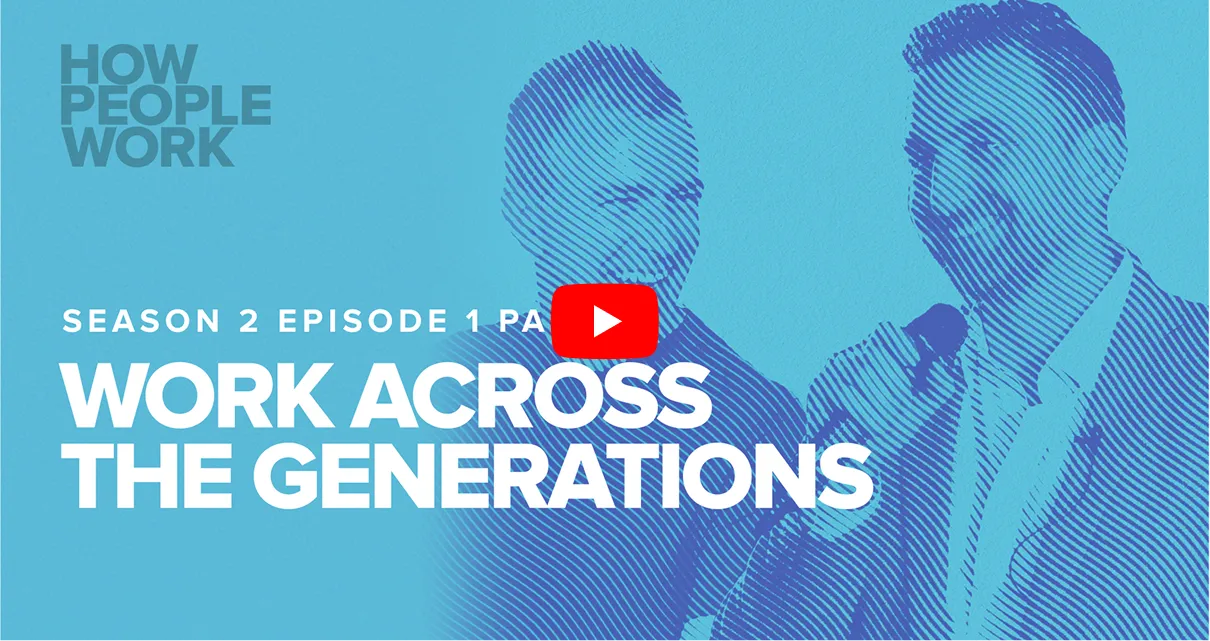 Promotional graphic for How People Work podcast Season 2 Episode 1 Part 2 titled Work Across the Generations, featuring stylized images of two men.
