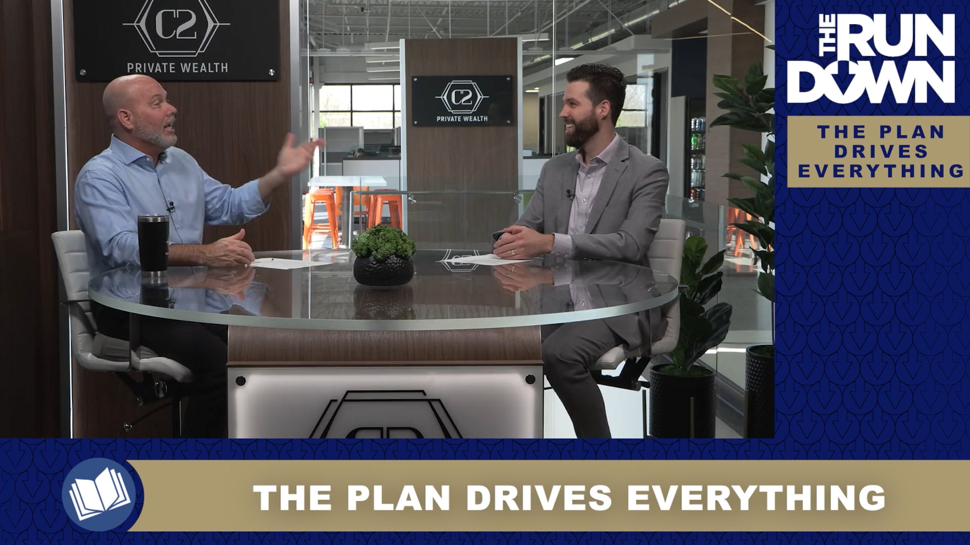 The Plan Drives Everything