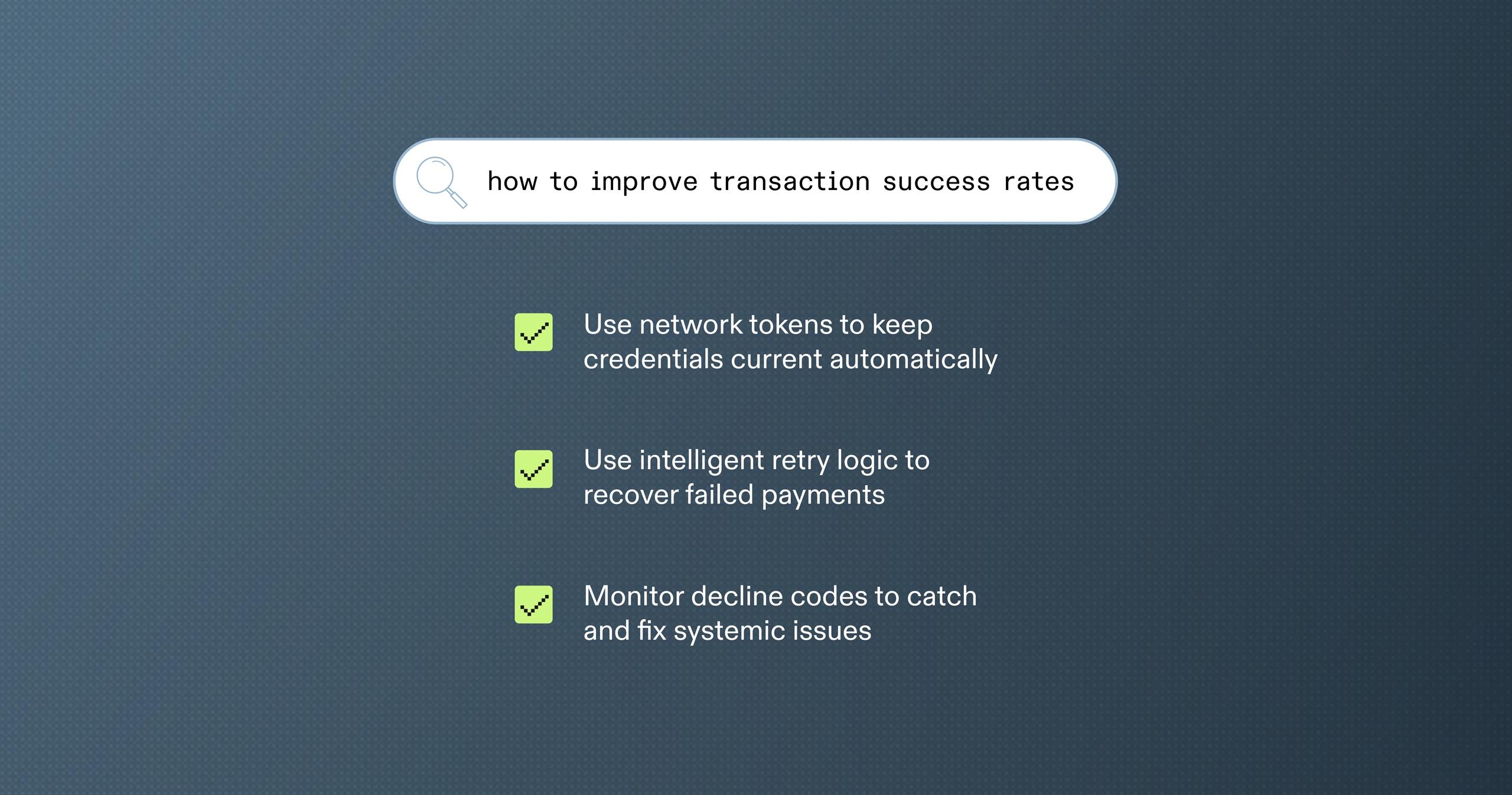 Transaction Success Rate Fundamentals: How Data, Routing, and Issuer Logic Shape Outcomes