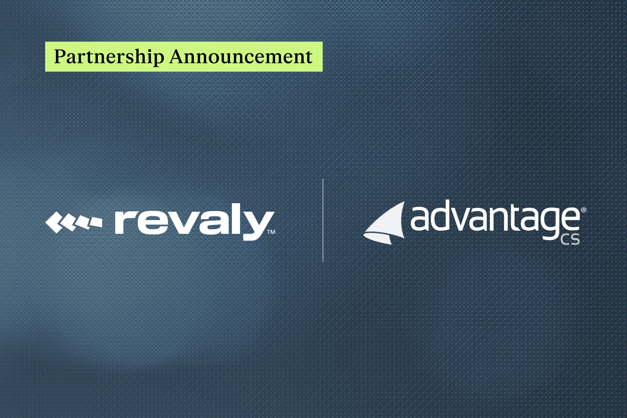 Revaly Partners with AdvantageCS to Strengthen Payment Performance for Publishers and Membership Organizations