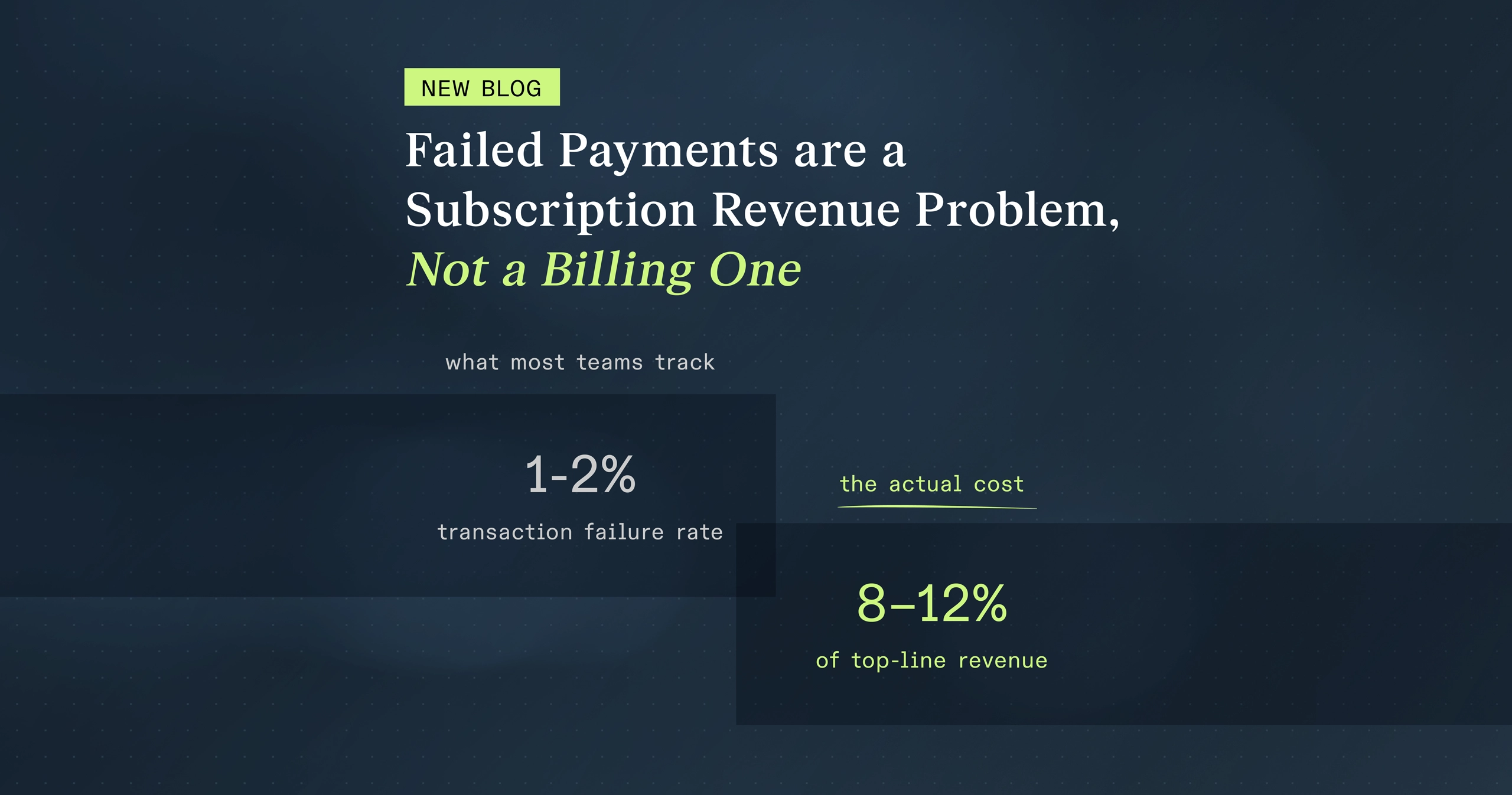 Failed Payments Are a Subscription Revenue Problem, Not a Billing One