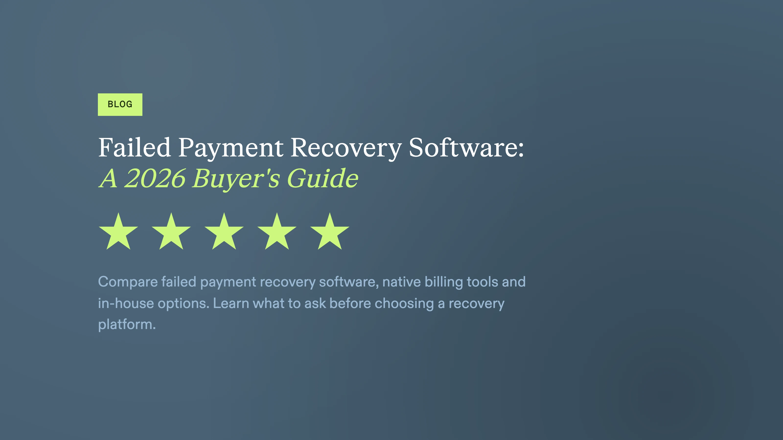 Failed Payment Recovery Software: A 2026 Buyer's Guide