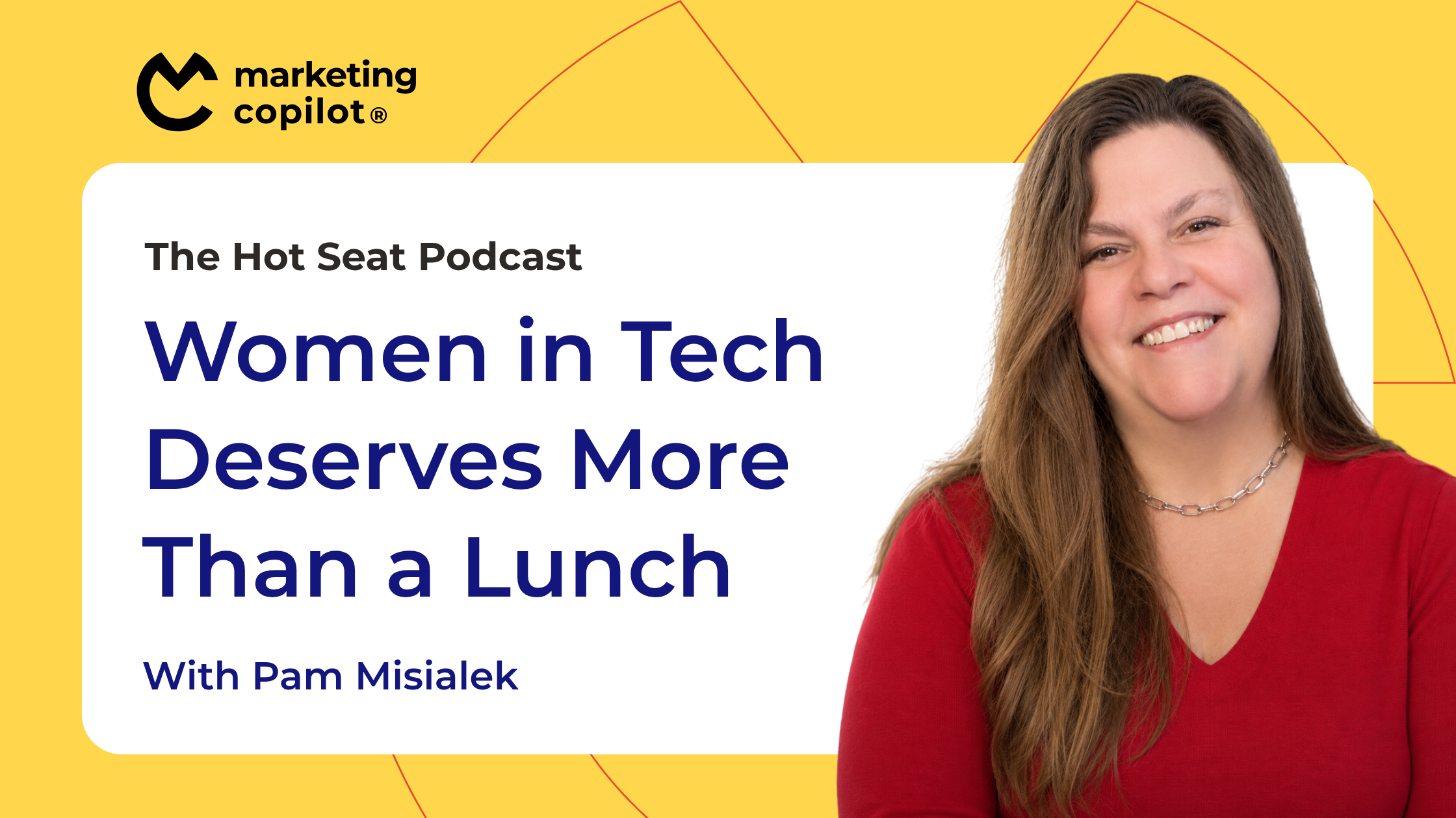 The Hot Seat Podcast: "Women in Tech Deserves More Than a Lunch" with Marie Wiese and Pam Misialek of Dynamic Communities.