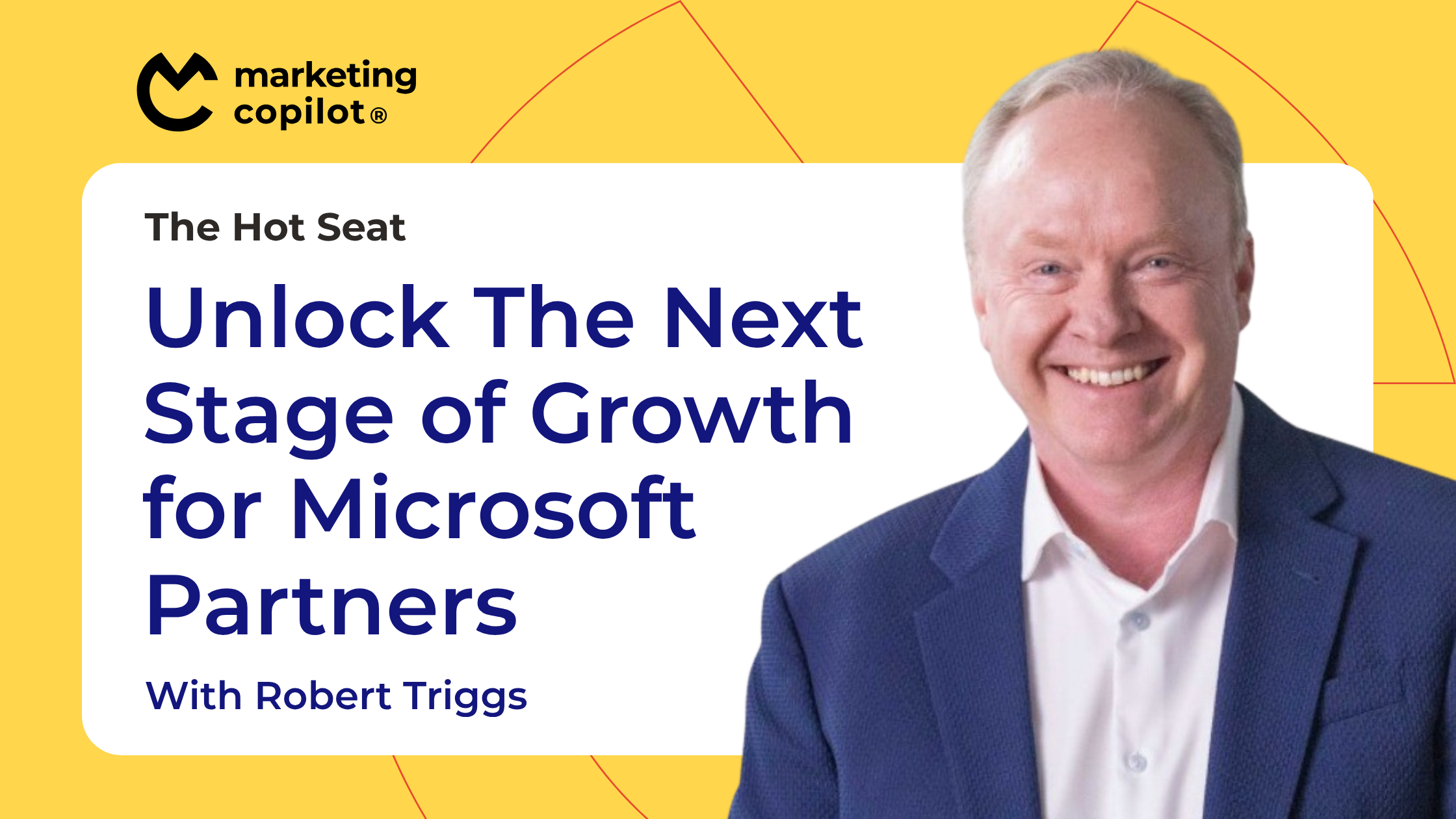 The Hot Seat Podcast: "Unlock The Next Stage of Growth for Microsoft Partners" with Marie Wiese and Rob Triggs of RTR.