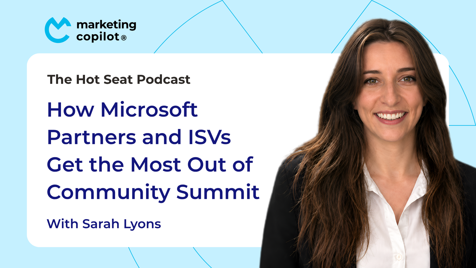 The Hot Seat Podcast: "How Microsoft Partners Get the Most Out of Summit" with Marie Wiese and Sarah Lyons of Bill.
