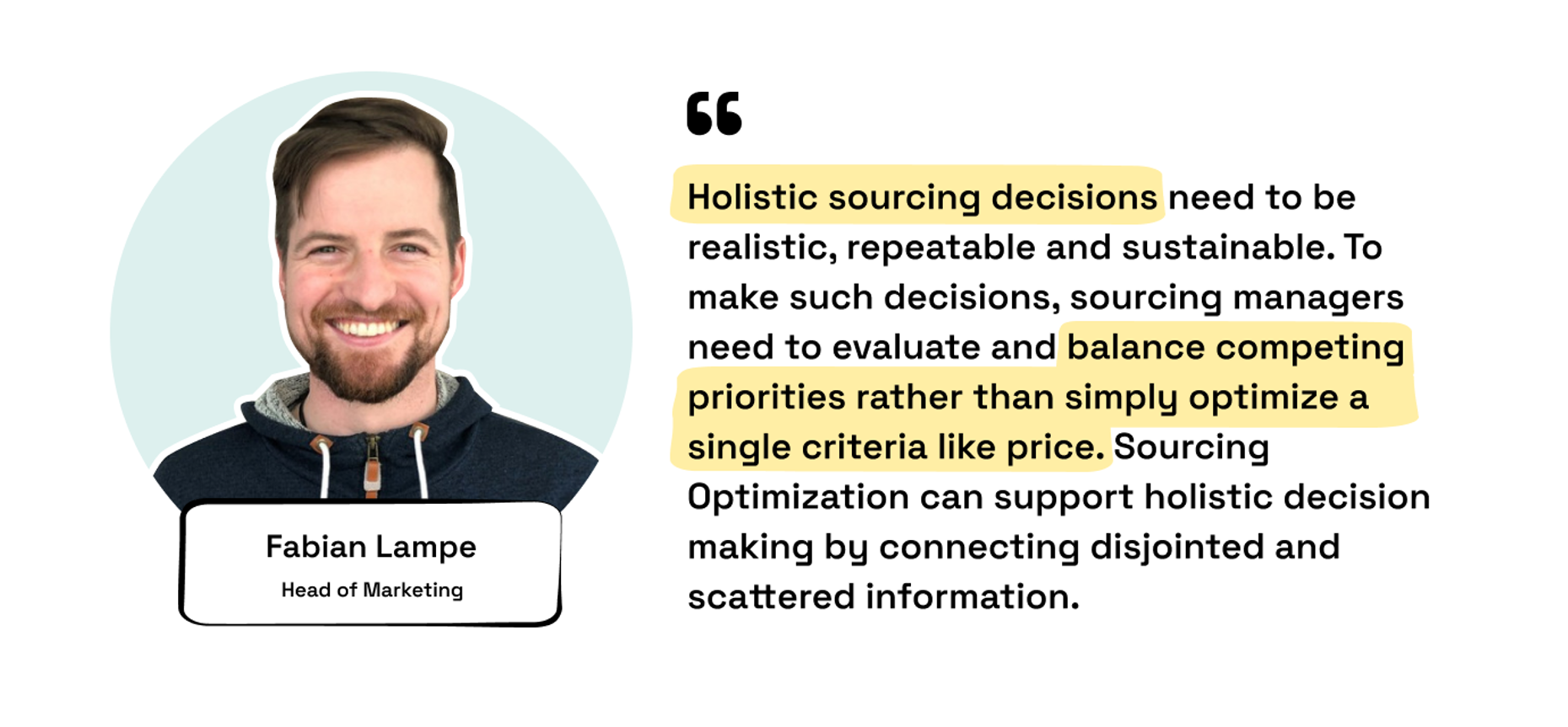 Fabian Lampe quoting the importance of balancing cost and other decision criteria