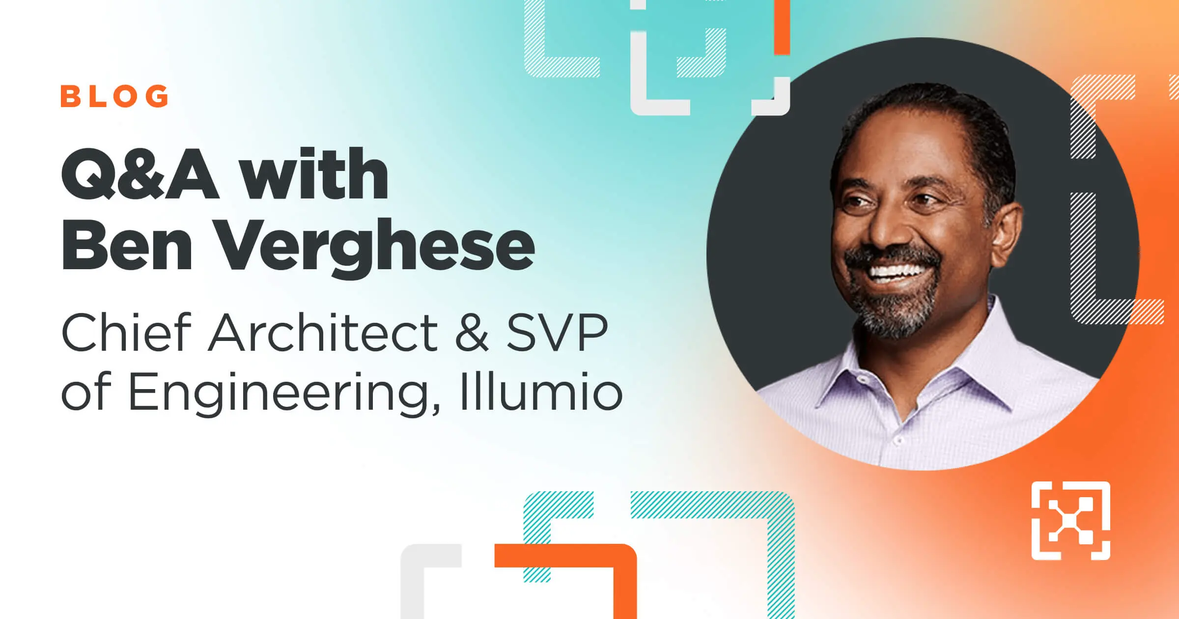 Executive Spotlight: Ben Verghese 