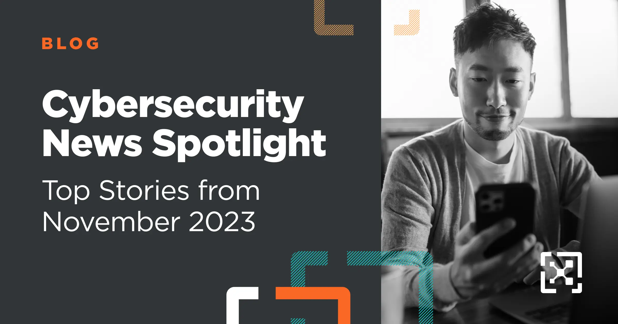 Top Cybersecurity News Stories from November 2023