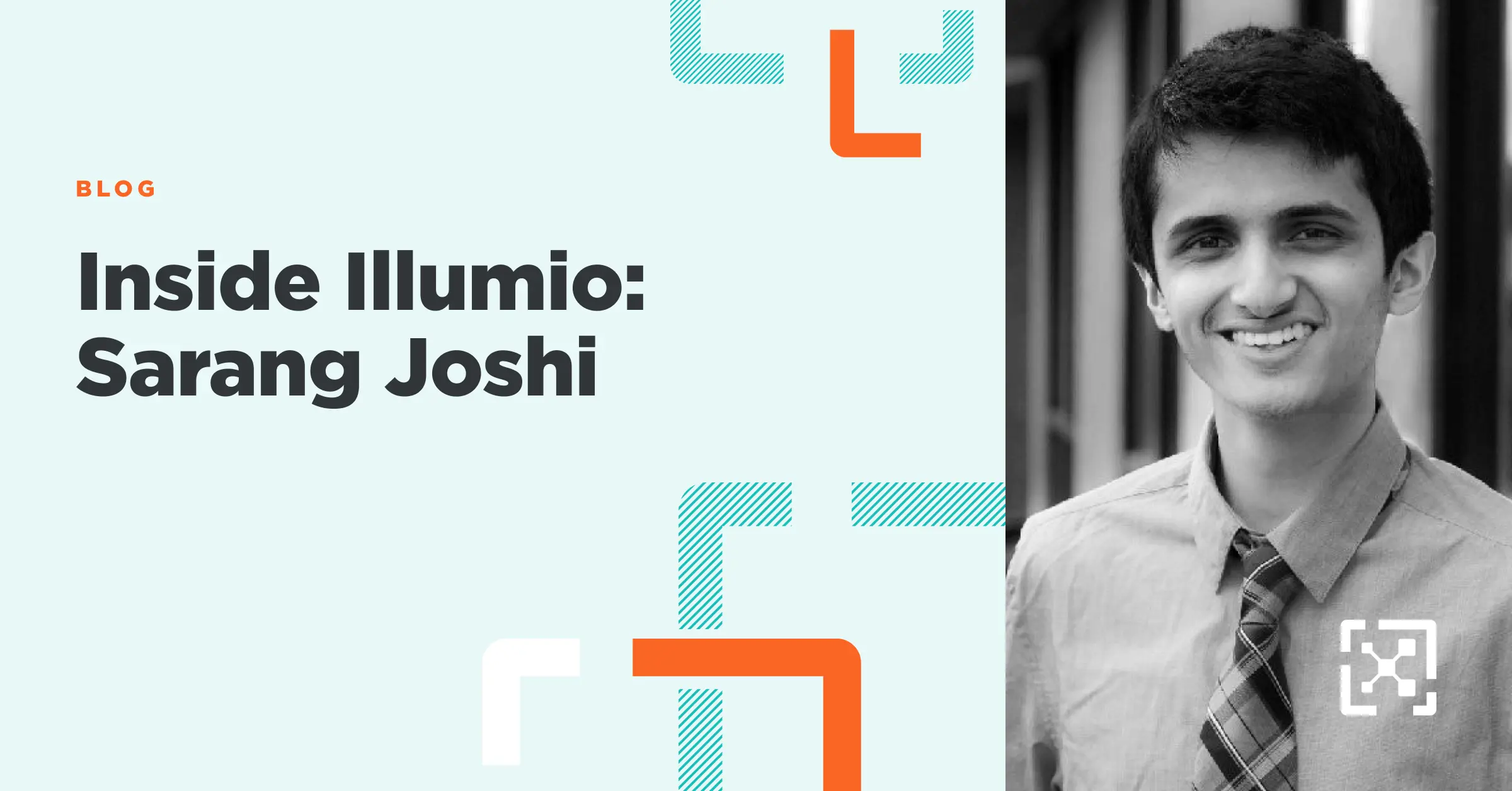 Inside Illumio: Sarang Joshi 
