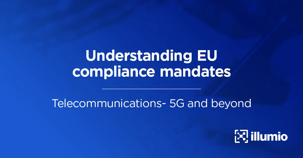 Understanding EU Compliance Mandates: Telecommunications-5G and Beyond