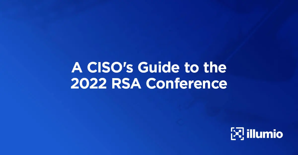 A CISO's Guide to the 2022 RSA Conference